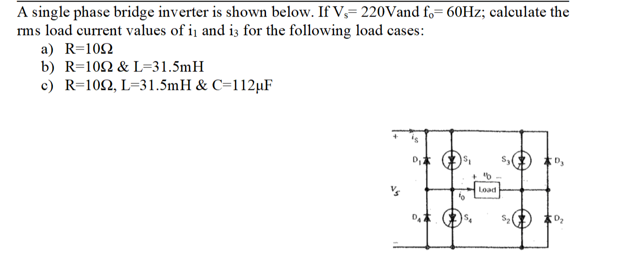 Solved A single phase bridge inverter is shown below. If Vs= | Chegg.com