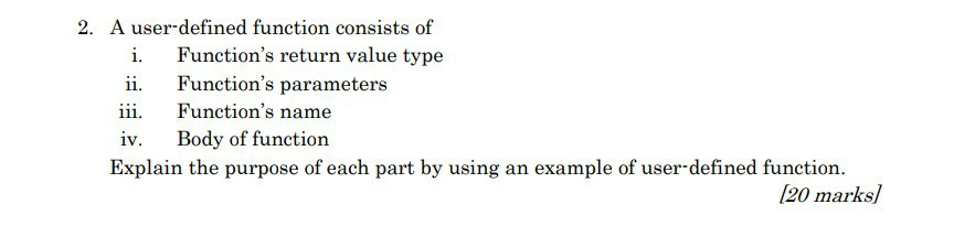 Solved 2. A user-defined function consists of Function's | Chegg.com