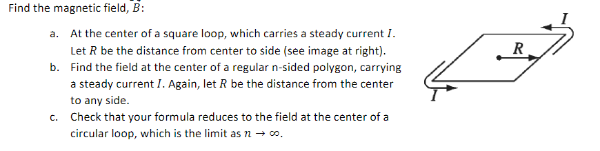 Solved Find the magnetic field, B: R a. At the center of a | Chegg.com