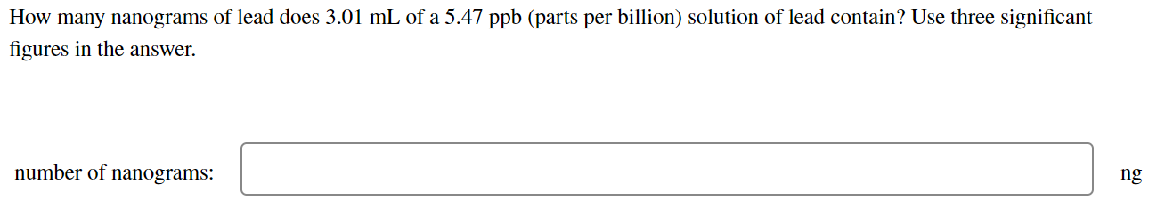 solved-how-many-nanograms-of-lead-does-3-01-ml-of-a-5-47-ppb-chegg