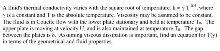 Solved A fluid's thermal conductivity varies with the square | Chegg.com