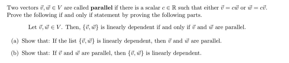 Solved Two Vectors V,w∈V Are Called Parallel If There Is A | Chegg.com