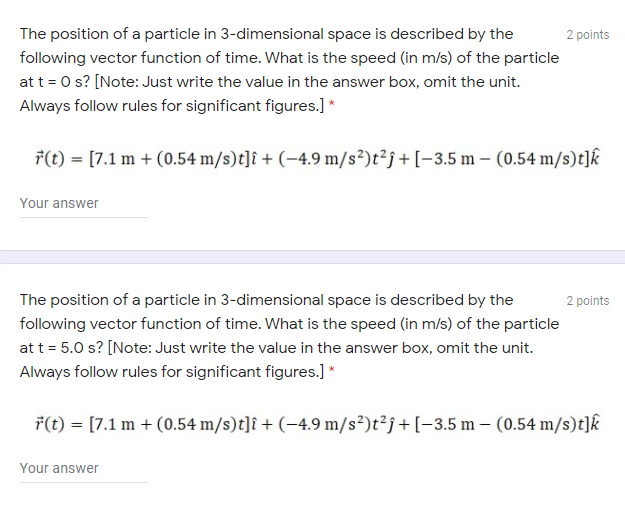 Solved 2 points The position of a particle in 3-dimensional | Chegg.com