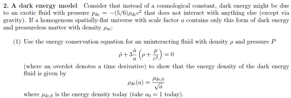 Solved A dark energy model Consider that instead of a | Chegg.com