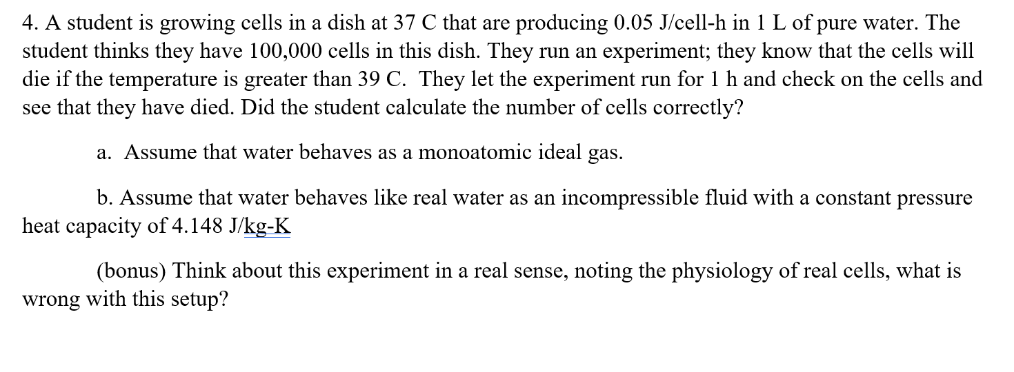 Solved 4. A student is growing cells in a dish at 37C that | Chegg.com