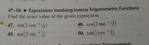 Solved 47-50 Expressions Involving Inverse Trigonometric | Chegg.com