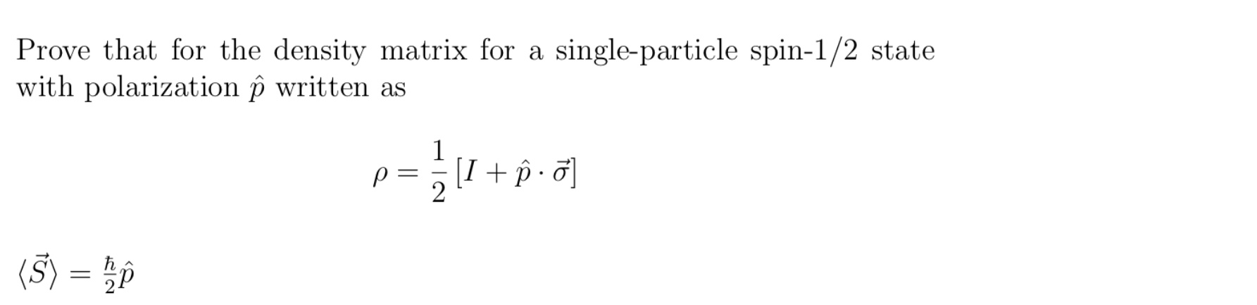 Solved Prove that for the density matrix for a | Chegg.com