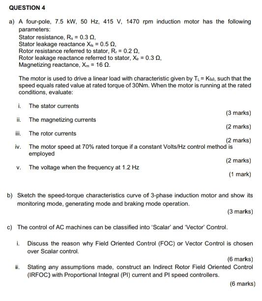 Solved QUESTION 4 a) A four-pole, 7.5 kW, 50 Hz, 415 V, 1470 | Chegg.com