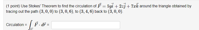 Solved = (1 Point) Use Stokes' Theorem To Find The | Chegg.com