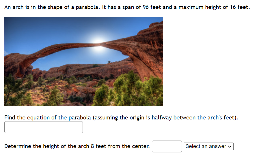 Solved An Arch Is In The Shape Of A Parabola It Has A Span Chegg