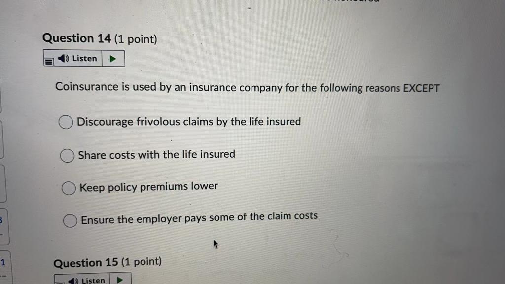 Solved Question 14 (1 point) Listen Coinsurance is used by | Chegg.com