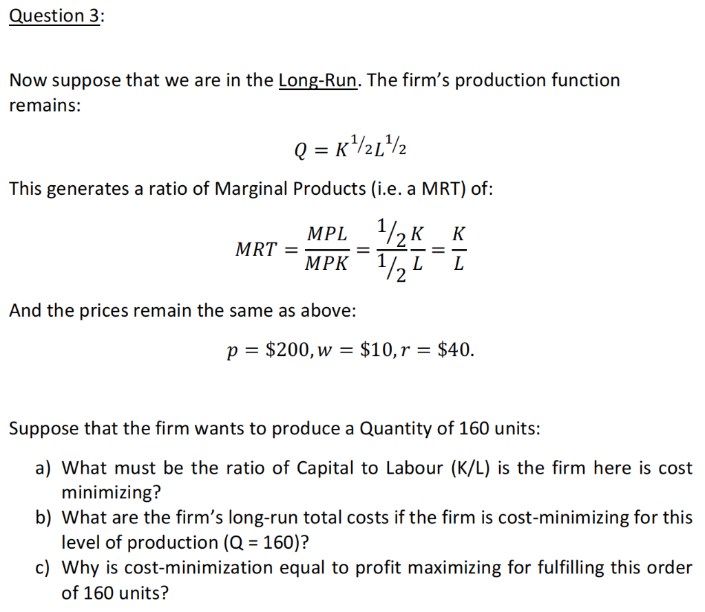 Solved Question 3: Now suppose that we are in the Long-Run. | Chegg.com