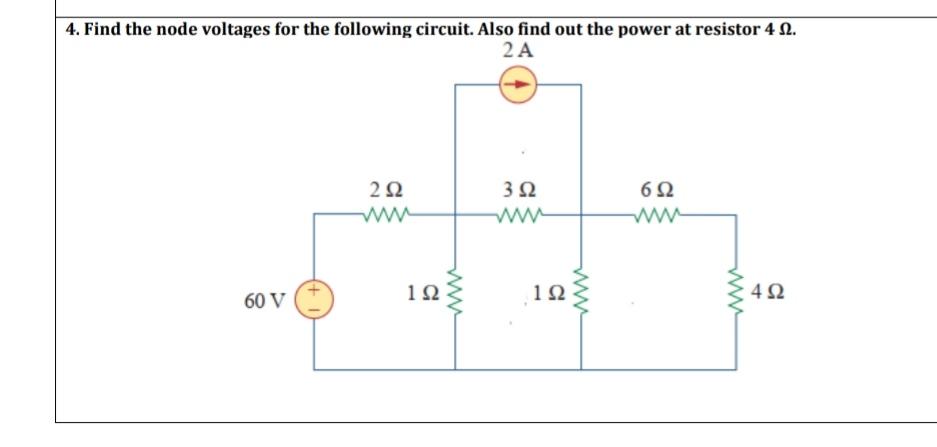 Solved 4. Find The Node Voltages For The Following Circuit. 