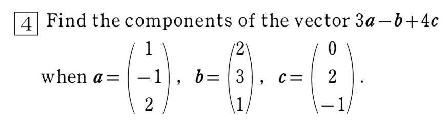 Solved Find The Components Of The Vector 3a−b+4c When | Chegg.com