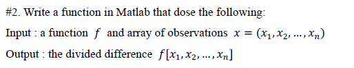 Solved #2. Write a function in Matlab that dose the | Chegg.com