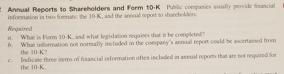 Solved Annual Reports To Shareholders And Form 10-K Public | Chegg.com