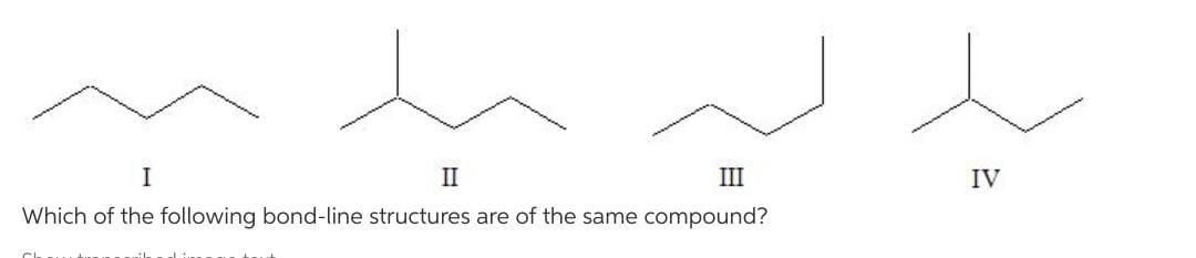 Solved I II III IV Which of the following bond-line | Chegg.com