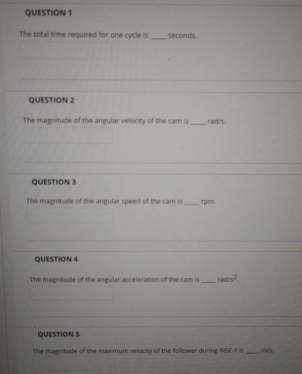 Solved 97. A cam drive is used for a mechanism that tests