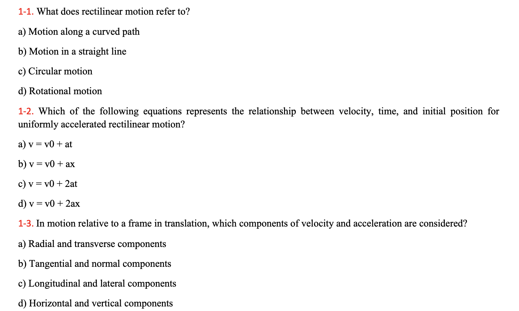 Solved 11. What does rectilinear motion refer to? a) Motion