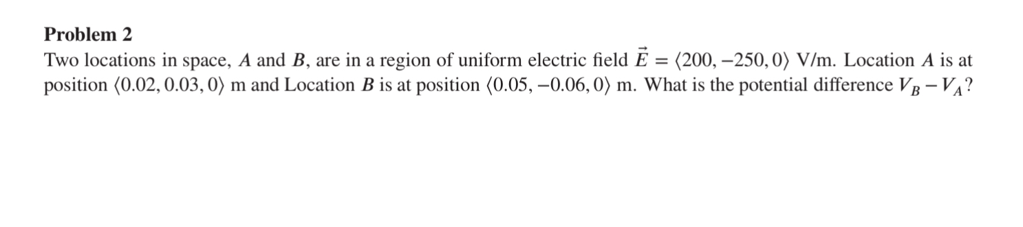 Solved Problem 2Two locations in ﻿space, A and B, ﻿are in ﻿a | Chegg.com