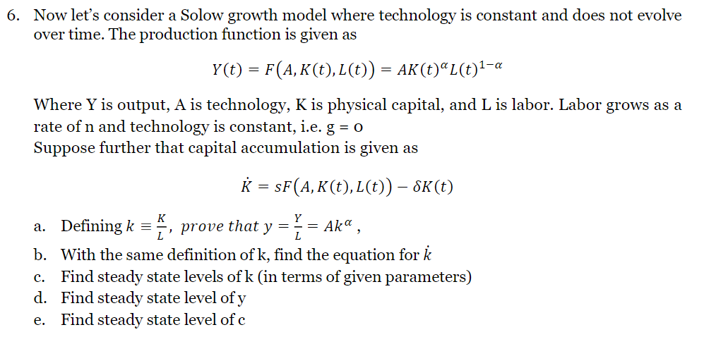 Solved - = = 6. Now let's consider a Solow growth model | Chegg.com