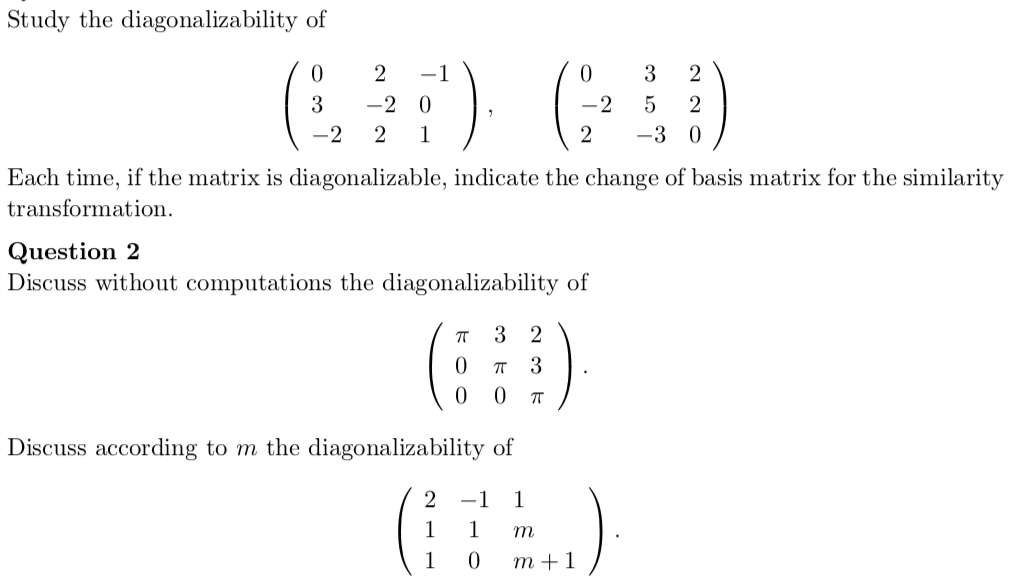 Solved Study the diagonalizability of 10 2 -11 10 32) 3 -2 0 | Chegg.com