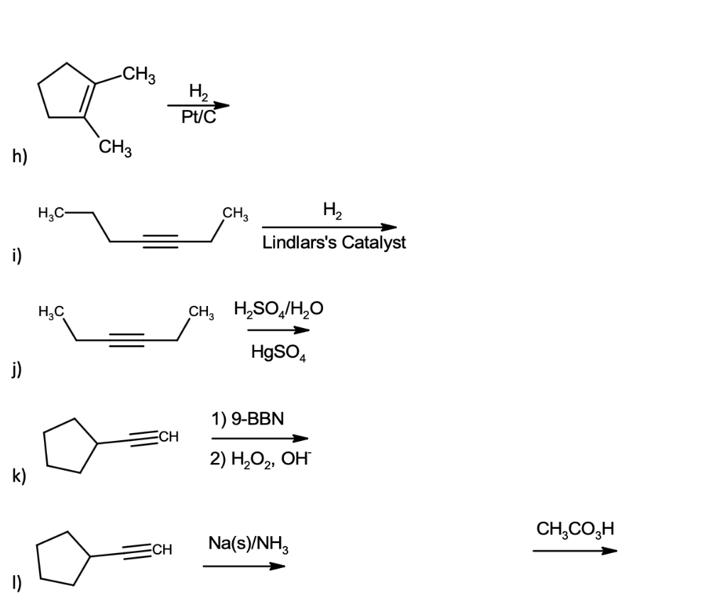 Solved -CH3 H2 Puc CH3 h) H2C- CHZ H2 Lindlars's Catalyst i) | Chegg.com