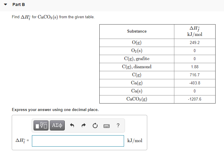 Solved Part B Find AH; for CaCO3(s) from the given table. | Chegg.com