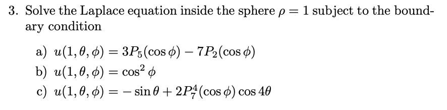 3. Solve the Laplace equation inside the sphere ρ=1 | Chegg.com
