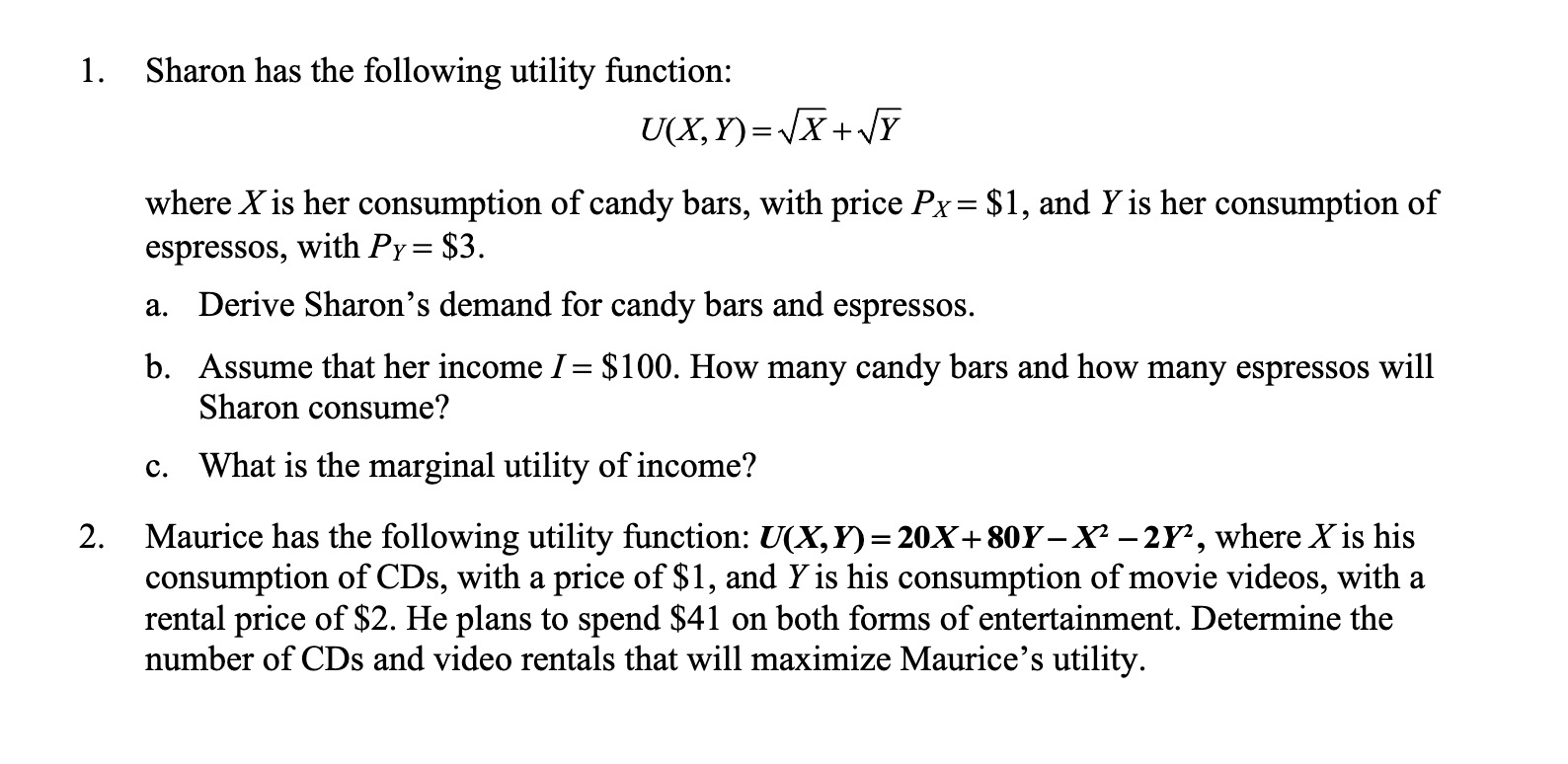 Solved 1. Sharon has the following utility function: | Chegg.com