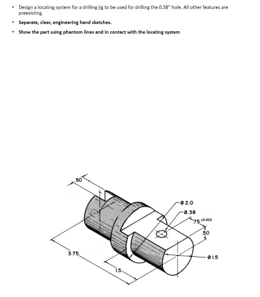 Solved . Design a locating system for a drilling jig to be | Chegg.com