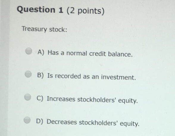 solved-treasury-stock-a-has-a-normal-credit-balance-b-chegg