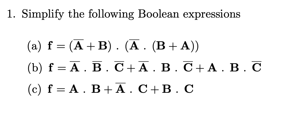 Solved 1. Simplify The Following Boolean Expressions (a) | Chegg.com