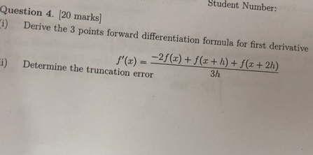 Solved Question 4. [20 marks] i) Derive the 3 points forward | Chegg.com