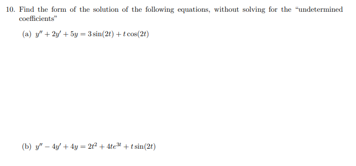 Solved 10. Find the form of the solution of the following | Chegg.com