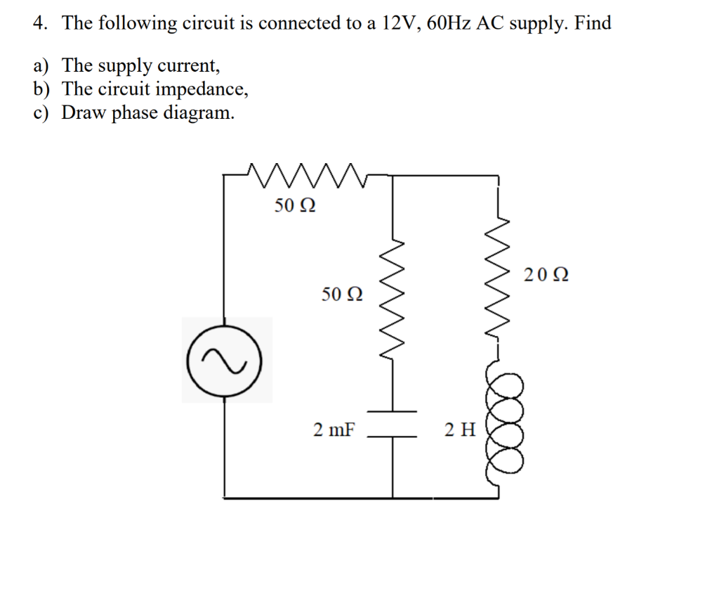 Solved 4. The following circuit is connected to a 12V, 60Hz | Chegg.com