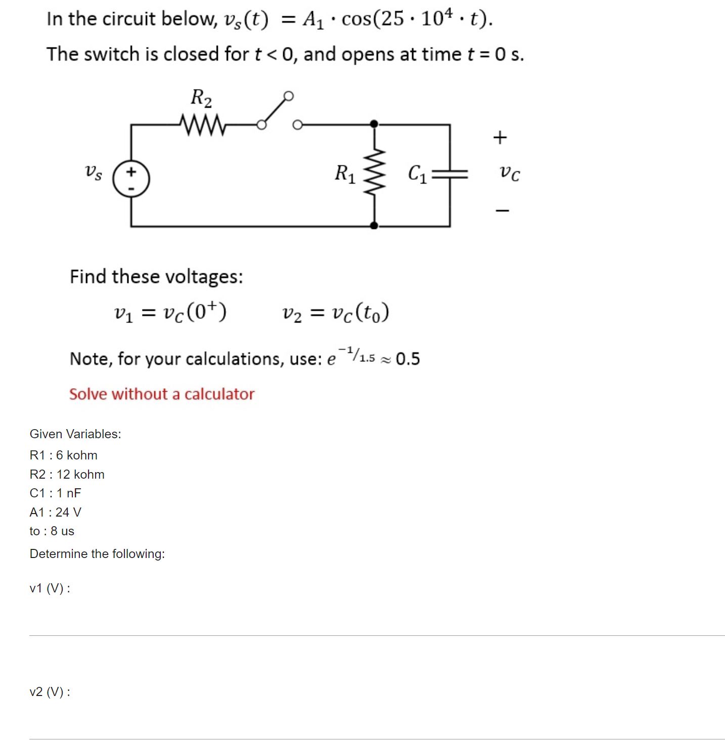 Solved The Circuit Below Vs T A1⋅cos 25⋅104⋅t He Switch