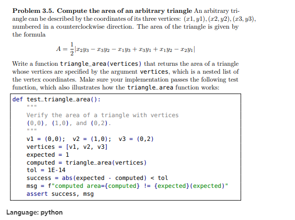 Problem 3.5. Compute the area of an arbitrary triangle An arbitrary tri- angle can be described by the coordinates of its thr
