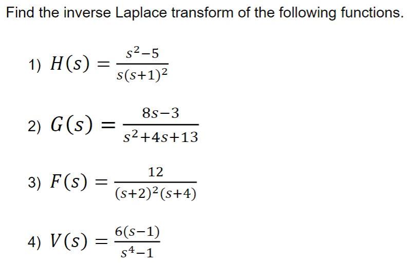 Solved Find the inverse Laplace transform of the following