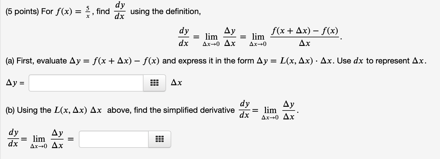 Solved (5 points) For f(x) = , find dy dx using the | Chegg.com