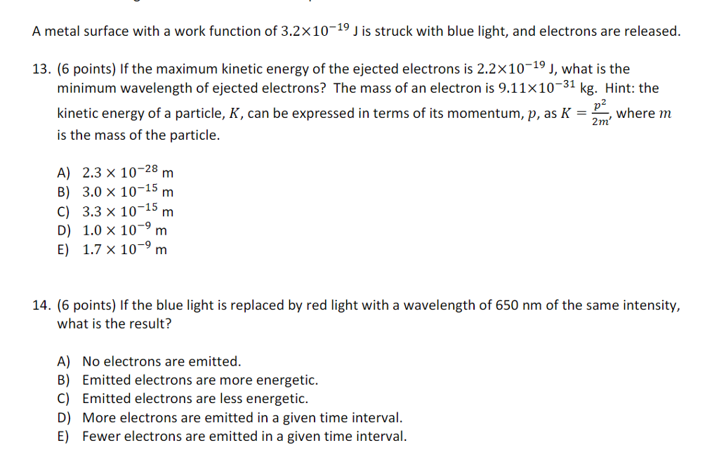 Solved A metal surface with a work function of 3.2x1019 J