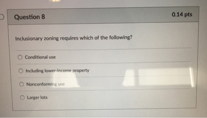 Solved DQuestion 1 0.14 pt Zoning does not limit the rights | Chegg.com