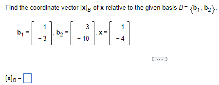 Solved Find the coordinate vector [x]B of x relative to the | Chegg.com