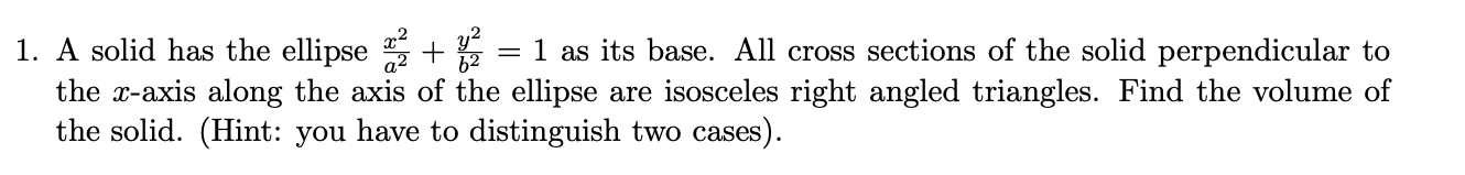 Solved A solid has the ellipse a2x2+b2y2=1 as its base. All | Chegg.com
