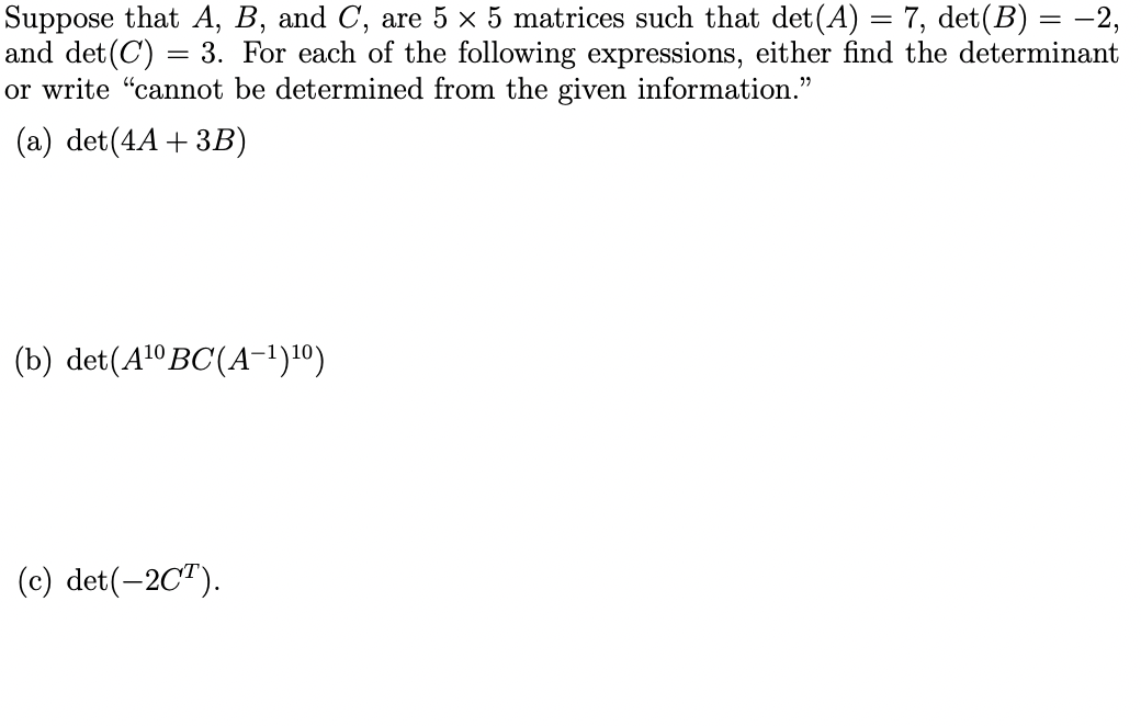 Solved Suppose That A, B, And C, Are 5 × 5 Matrices Such | Chegg.com