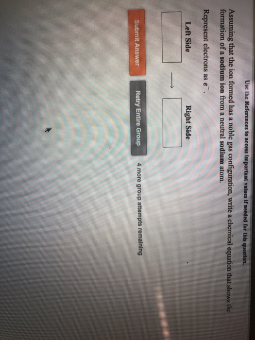 Solved suming that the ion formed has a noble gas