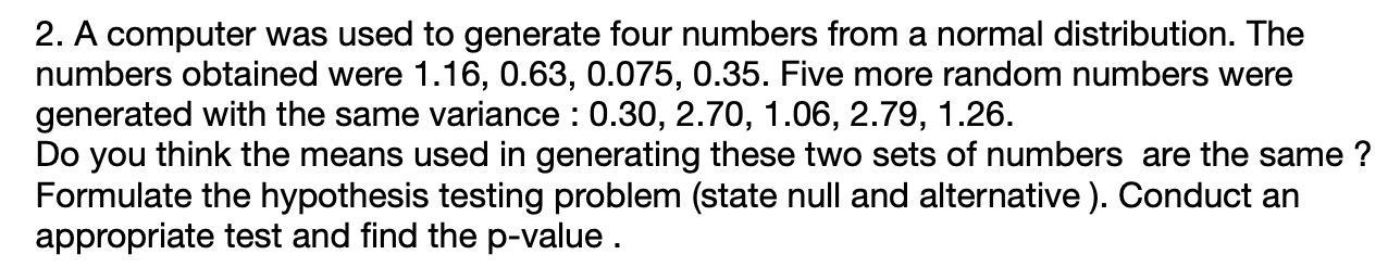Solved 2. A computer was used to generate four numbers from | Chegg.com
