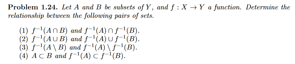 Solved Problem 1.24. Let A And B Be Subsets Of Y, And F:X + | Chegg.com