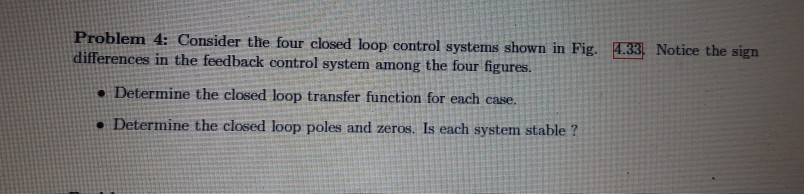 Solved Problem 4: Consider the four closed loop control | Chegg.com