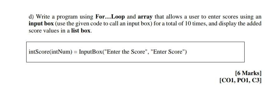 Solved d) Write a program using For...Loop and array that | Chegg.com
